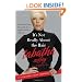 It's Not Really About The Hair: The Honest Truth About Life, Love, and the Business of Beauty