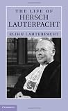 The life of Sir Hersch Lauterpacht, QC, FBA, LLD