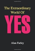 The Extraordinary World Of Yes