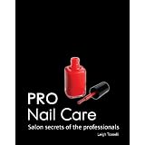 ProNailCare:SalonSecretsoftheProfessionals(PRO(FireflyBook))