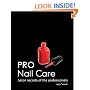 Pro Nail Care: Salon Secrets of the Professionals (PRO (Firefly Book))