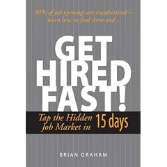 Get Hired Fast!: Tap the Hidden Job Market in 15 Days