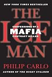 The Ice Man: Confessions of a Mafia Contract Killer
