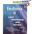 Fedora 9 Linux Networking and Servers by  Richard Petersen
