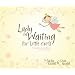 Lady in Waiting for Little Girls: Strengthening the Heart of Your Princess