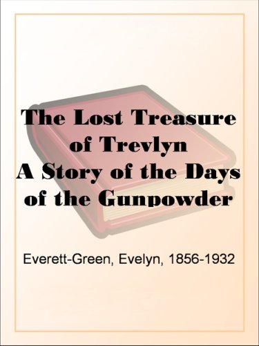 The Lost Treasure of TrevlynA Story of the Days of the Gunpowder Plot