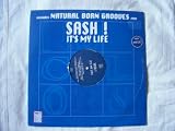 SASH! Its My Life Italian 12" (Natural Born Grooves)