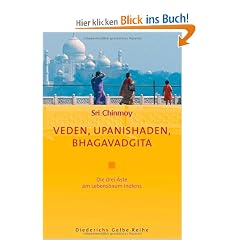 Veden, Upanishaden, Bhagavadgita: Drei �ste am Lebensbaum Indiens: Die drei �ste am Lebensbaum Indiens (Diederichs Gelbe Reihe)