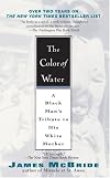 The color of water : a Black man's tribute to his white mother