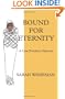 Bound for Eternity