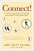 Connect!: A Guide to a New Way of Working from GigaOM's Web Worker Daily