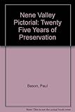 Nene Valley pictorial : twenty five years of preservation
