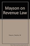 Mayson on revenue law