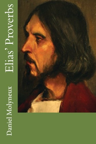 Elias' Proverbs, by Daniel Molyneux