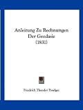 Anleitung Zu Rechnungen Der Geodasie (1831)