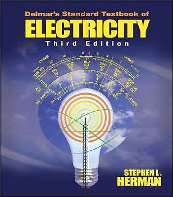 S. L. Herman's 3rd(third) edition (Delmar's Standard Textbook of Electricity - 3E [Hardcover])(2003)