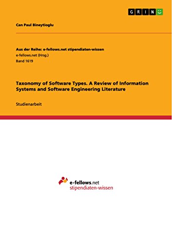 Taxonomy of Software Types. A Review of Information Systems and Software Engineering Literature (Aus der Reihe: e-fellows.net stipendiaten-wissen) (German Edition)