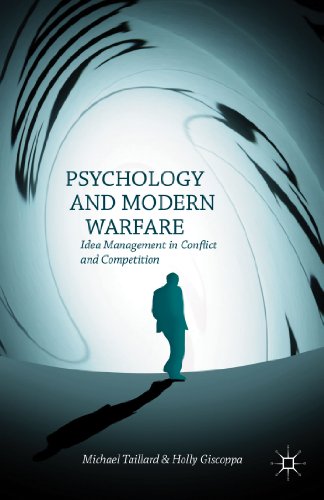 Psychology and Modern Warfare: Idea Management in Conflict and Competition