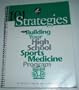 101 strategies to building your high school sports medicine program