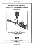 Pro/Mechanica Motion: Mechanism Design & Analysis Release 2001