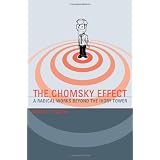 The Chomsky Effect: A Radical Works Beyond the Ivory Towerby Robert F Barsky