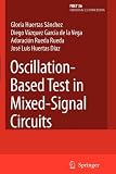 Oscillation-Based Test in Mixed-Signal Circuits (Frontiers in Electronic Testing)
