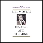 Healing and the Mind | [Bill Moyers]