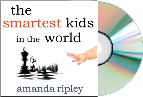 By Amanda Ripley The Smartest Kids in the World: And How They Got That Way (Unabridged CD) [Audio CD]