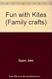 Fun with kites : how to make eighteen beautiful kites