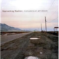 Approaching Nowhere: Photographs