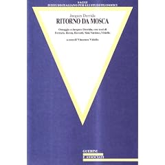 Ritorno da Mosca. Omaggio a Jacques Derrida