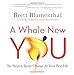 A Whole New You: Six Steps to Ignite Change for Your Best Life