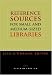 Reference Sources for Small and Medium Sized Libraries (Reference Sources for Small and Medium-Sized Libraries)