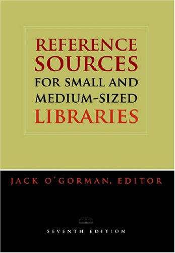Reference Source for Small and Medium-Sized Libraries (Reference Sources for Small & Medium-Sized Libraries)