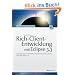 Rich-Client-Entwicklung mit Eclipse 3.3. Anwendungen entwickeln mit Eclipse RCP, SWT, Forms, GEF, BIRT, JPA u.a.m.