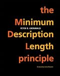 The Minimum Description Length Principle (Adaptive Computation and Machine Learning)