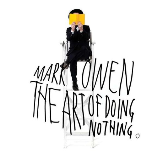 Mark Owen - Art of Doing Nothing - Zortam Music