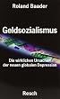 Geldsozialismus: Die wirklichen Ursachen der neuen globalen Depression