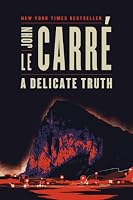 A Delicate Truth: A Novel
