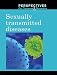 Sexually Transmitted Diseases (Perspectives on Diseases and Disorders)