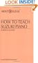How to Teach Suzuki Piano (About Suzuki)