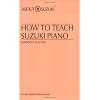 How to Teach Suzuki Piano