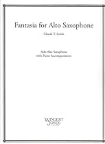 Fantasia for Alto Saxophone and Piano by Claude T. Smith Fantasia for Alto Saxophone and Piano by Claude T. Smith