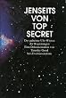 Jenseits von Top Secret. Das geheime Ufo-Wissen der Regierungen. Eine Dokumentation.