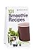 101 Smoothie Recipes