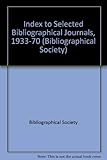Index to selected bibliographical journals 1933-1970