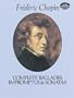 Complete Ballades, Impromptus and Sonatas