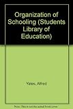 The organization of schooling : a study of educational grouping practices