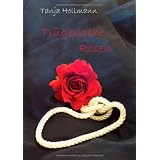 Tr�gerische Rosenvon "Tanja Hollmann"