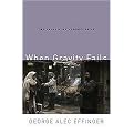 When Gravity Fails (Reprint) (Paperback)